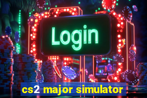 cs2 major simulator